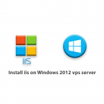 Install iis on Windows 2012 vps server