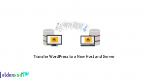 How to Transfer WordPress to a New Host and Server