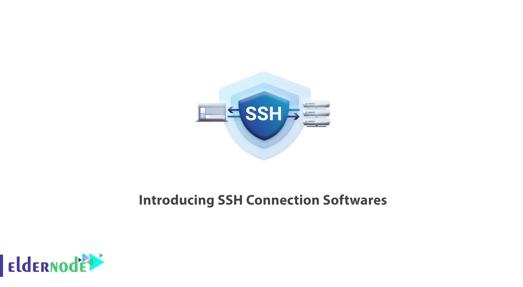 Introducing SSH Connection Softwares SSH Softwares Eldernode Blog