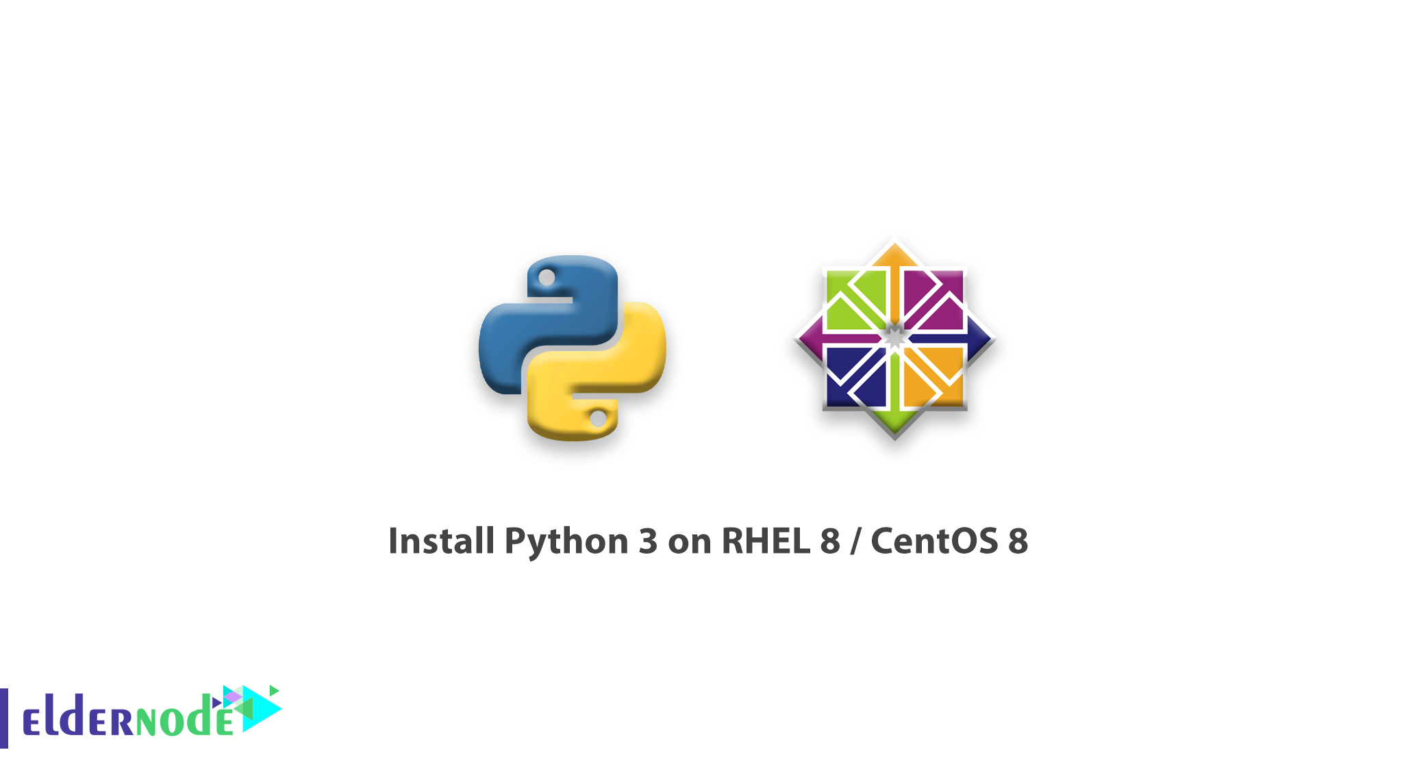 Install Python 3 on RHEL 8 - CentOS 8