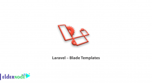 Laravel – Blade Templates