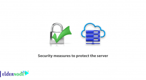 Security measures to protect the server
