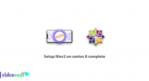 How to setup IKev2 on centos 8 complete