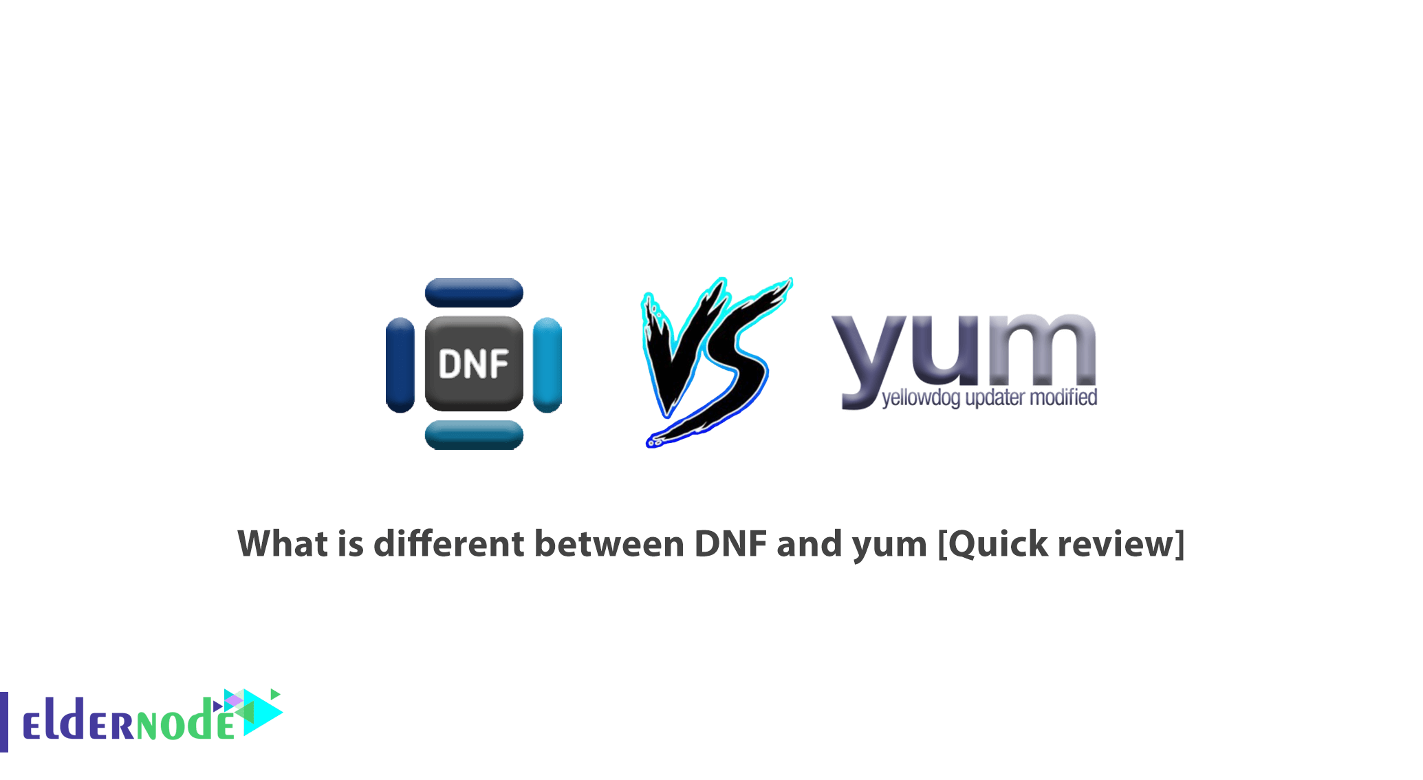 what is different between DNF and yum [Quick review]