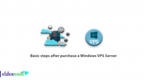 Basic steps after purchase a Windows VPS Server