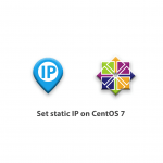 Set static IP on CentOS 7
