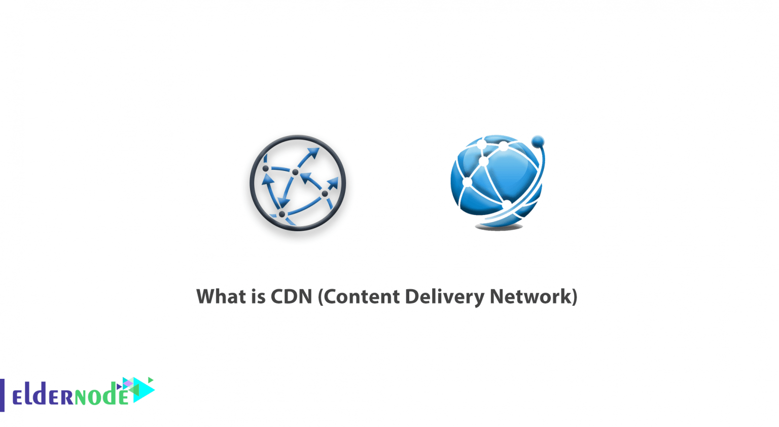 What is CDN (Content Delivery Network) - What are CDN features