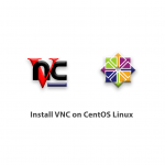 How to install VNC on CentOS Linux