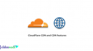CloudFlare CDN and CDN features