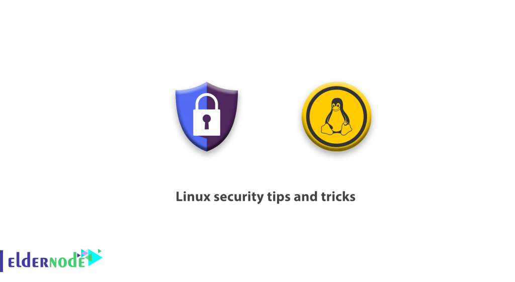 Linux security tips and tricks - make linux more secure