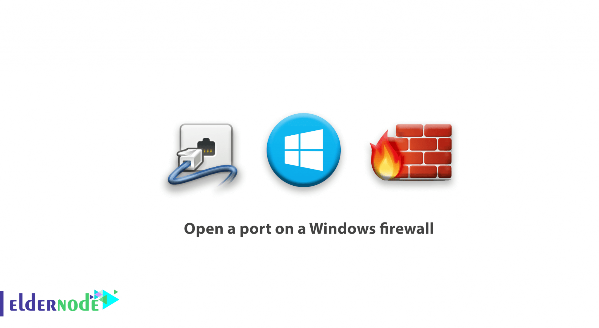Tutorial how to open a port on a Windows firewall Eldernode Blog