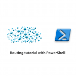 Routing tutorial with PowerShell