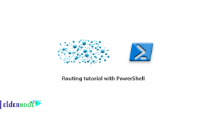 Routing tutorial with PowerShell