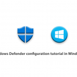 Windows Defender configuration tutorial in Windows 10