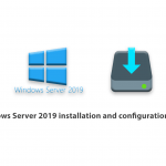 Windows Server 2019 installation and configuration tutorial