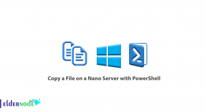 How to Copy a File on a Nano Server with PowerShell