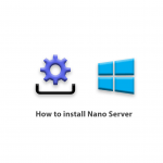 How to install Nano Server