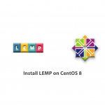 How to install LEMP on CentOS 8