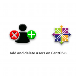 Tutorial add and delete users on CentOS 8