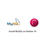 How to install MySQL on Debian 10