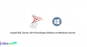 Tutorial Install SQL Server 2019 Developer Edition on Windows Server