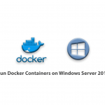 Tutorial run Docker Containers on Windows Server 2019