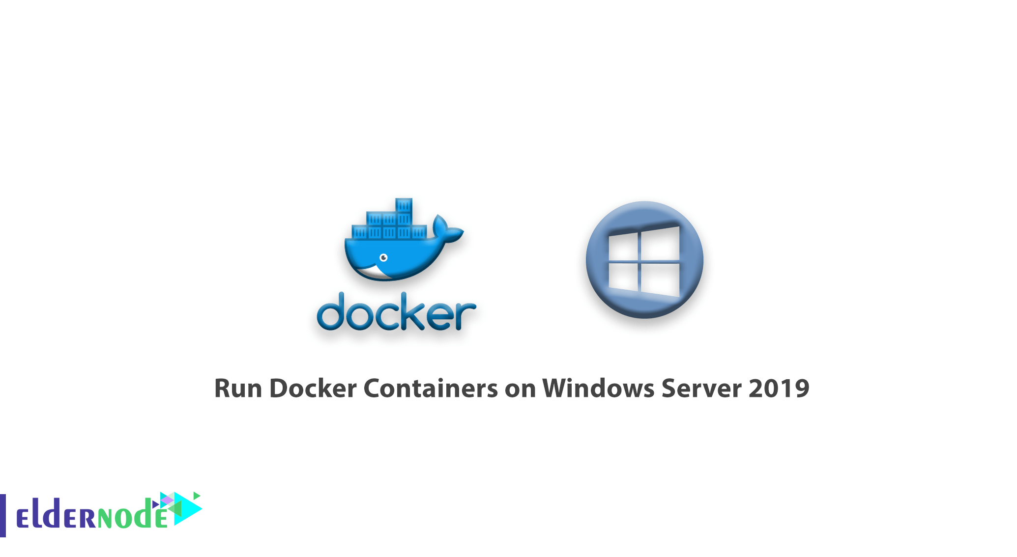 Tutorial run Docker Containers on Windows Server 2019