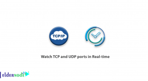 Tutorial watch TCP and UDP ports in Real-time