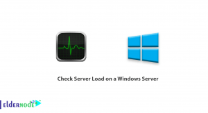 How to Check Server Load on a Windows Server