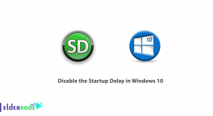 How to Disable the Startup Delay in Windows 10