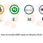 How to Install LEMP on Ubuntu 20.04