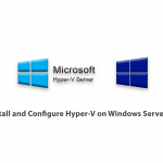 How to Install and Configure Hyper-V on Windows Server 2019