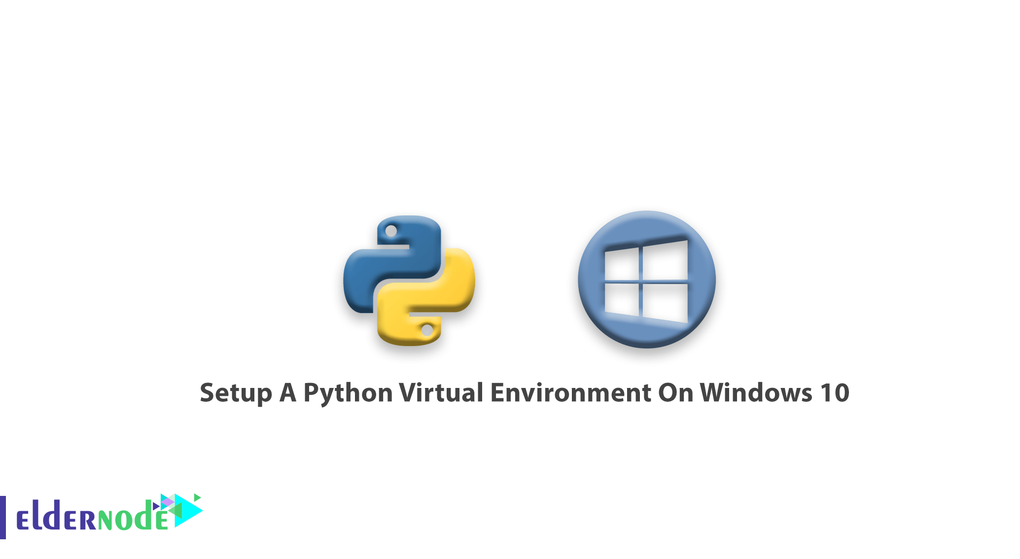 How To Setup A Python Virtual Environment On Windows 10