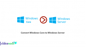 How to convert Windows Core to Windows Server