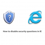 How to disable security questions in IE
