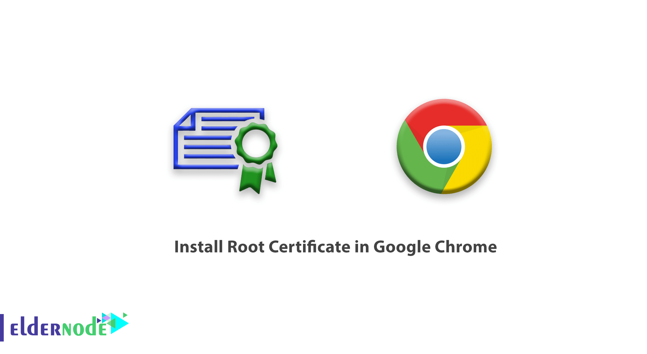 How To Install Root Certificate In Google Chrome Eldernode Blog How To Install Root Certificate In Google Chrome Eldernode Blog