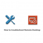 How to troubleshoot Remote Desktop