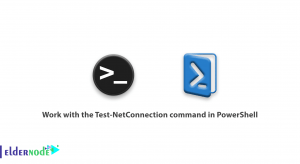 how to work with the test-netconnection command in powershell