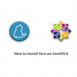 How to install Yarn on CentOS 8