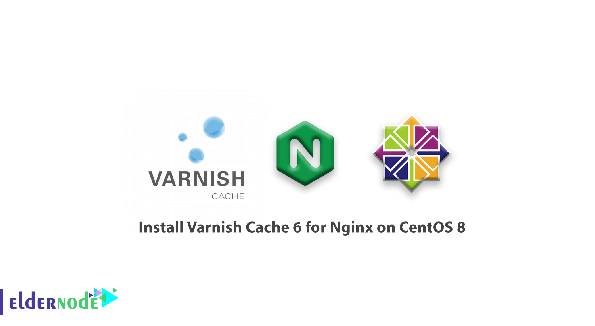 How to install Varnish Cache 6 for Nginx on CentOS 8 Nginx on CentOS 8