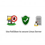 How to use Fail2ban to secure Linux Server