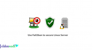 How to use Fail2ban to secure Linux Server