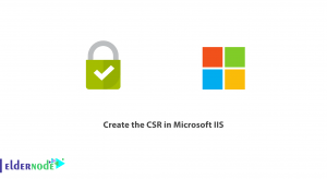 How to create a CSR in Microsoft IIS