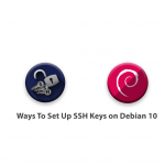 Ways To Set Up SSH Keys on Debian 10