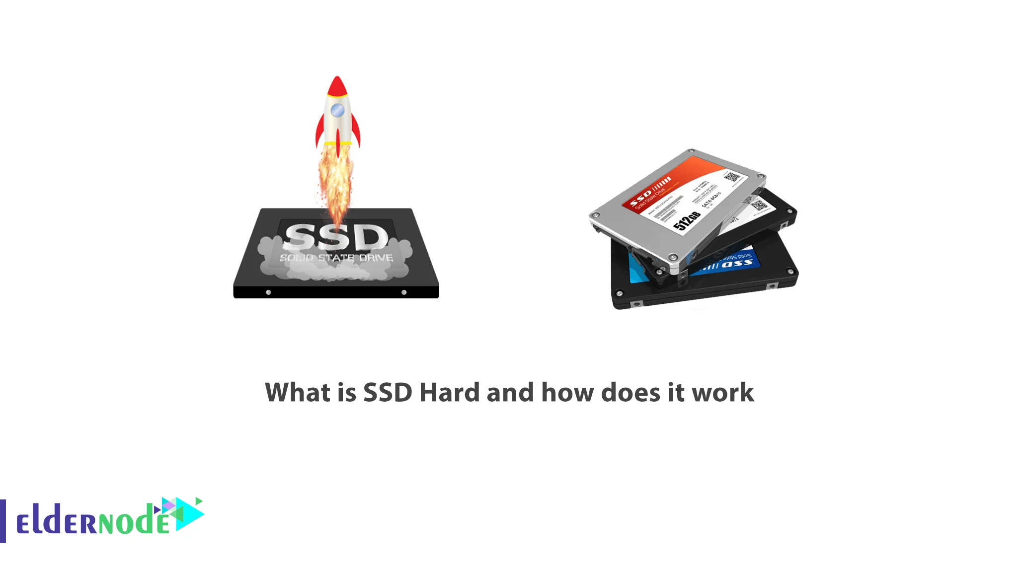Gammeldags Opfattelse rent faktisk What is SSD Hard and how does it work - ElderNode Blog