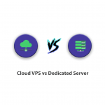 Cloud VPS vs Dedicated Server