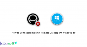 How To Connect NinjaRMM Remote Desktop On Windows 10