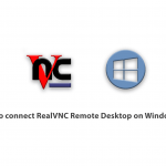 How to connect RealVNC Remote Desktop on Windows 10