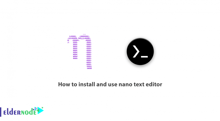 how-to-install-and-use-nano-text-editor-eldernode