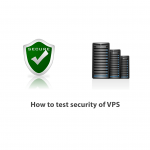 How to test security of VPS